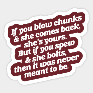 If You Blow Chuncks ... If You Spew Sticker